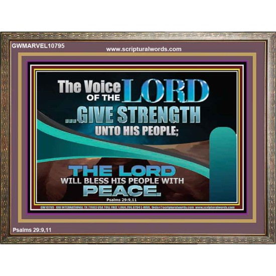 THE VOICE OF THE LORD GIVE STRENGTH UNTO HIS PEOPLE  Contemporary Christian Wall Art Wooden Frame  GWMARVEL10795  