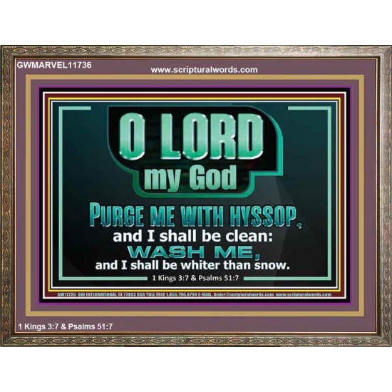 PURGE ME WITH HYSSOP AND I SHALL BE CLEAN  Biblical Art Wooden Frame  GWMARVEL11736  