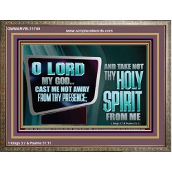 CAST ME NOT AWAY FROM THY PRESENCE AND TAKE NOT THY HOLY SPIRIT FROM ME  Religious Art Wooden Frame  GWMARVEL11740  "36X31"