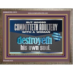 WHOSO COMMITTETH ADULTERY WITH A WOMAN DESTROYED HIS OWN SOUL  Children Room Wall Wooden Frame  GWMARVEL12015  "36X31"