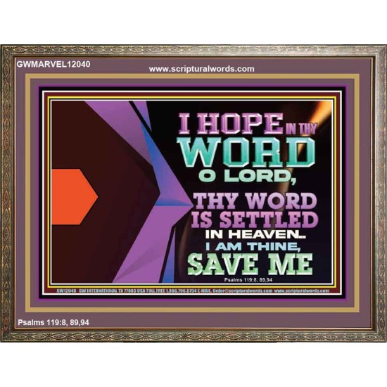 I AM THINE SAVE ME O LORD  Eternal Power Wooden Frame  GWMARVEL12040  