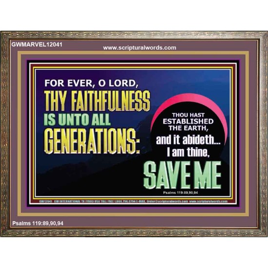 O LORD THY FAITHFULNESS IS UNTO ALL GENERATIONS  Church Office Wooden Frame  GWMARVEL12041  