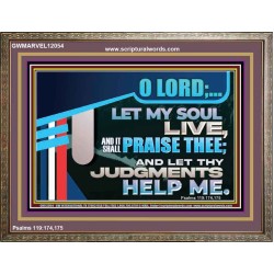 LET MY SOUL LIVE AND IT SHALL PRAISE THEE O LORD  Scripture Art Prints  GWMARVEL12054  "36X31"