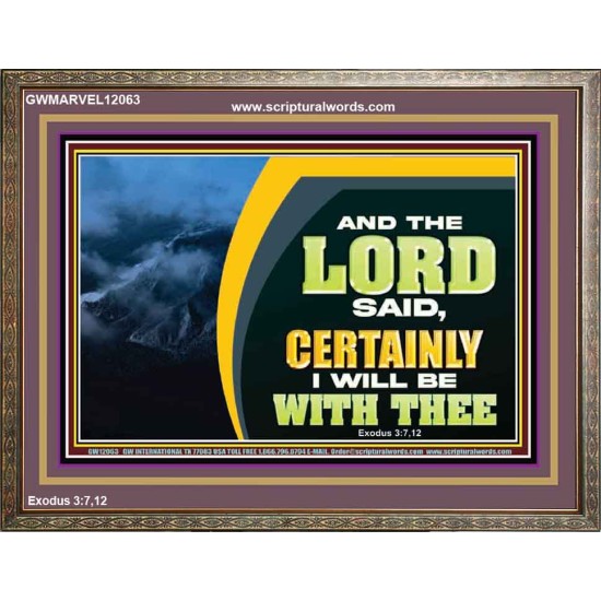 CERTAINLY I WILL BE WITH THEE SAITH THE LORD  Unique Bible Verse Wooden Frame  GWMARVEL12063  