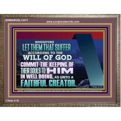 KEEP THY SOULS UNTO GOD IN WELL DOING  Bible Verses to Encourage Wooden Frame  GWMARVEL12077  "36X31"