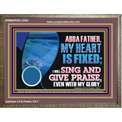 MY HEART IS FIXED I WILL SING AND GIVE PRAISE EVEN WITH MY GLORY  Christian Paintings Wooden Frame  GWMARVEL12082  "36X31"