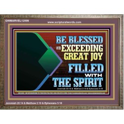 BE BLESSED WITH EXCEEDING GREAT JOY FILLED WITH THE SPIRIT  Scriptural Décor  GWMARVEL12099  "36X31"