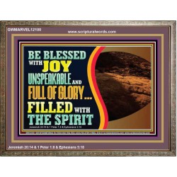BE BLESSED WITH JOY UNSPEAKABLE AND FULL GLORY  Christian Art Wooden Frame  GWMARVEL12100  "36X31"