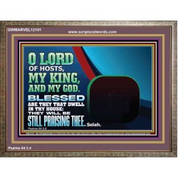 BLESSED ARE THEY THAT DWELL IN THY HOUSE O LORD OF HOSTS  Christian Art Wooden Frame  GWMARVEL12101  "36X31"