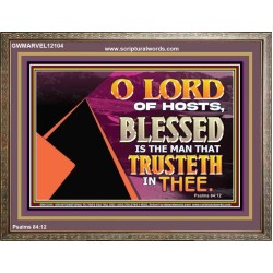 THE MAN THAT TRUSTETH IN THEE  Bible Verse Wooden Frame  GWMARVEL12104  "36X31"