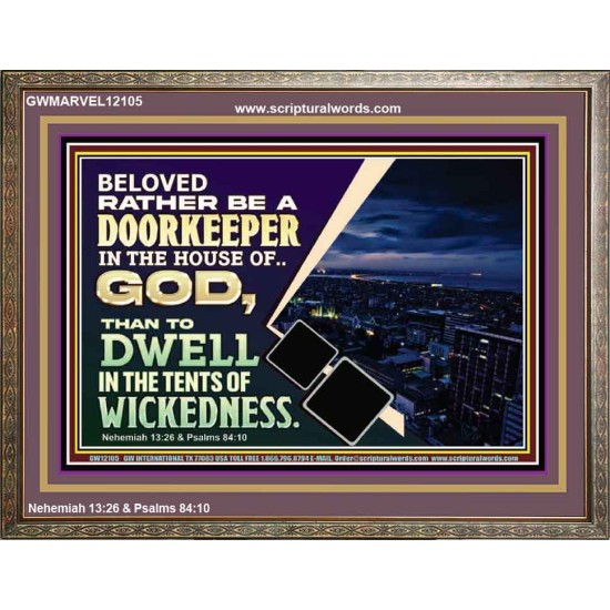 BELOVED RATHER BE A DOORKEEPER IN THE HOUSE OF GOD  Bible Verse Wooden Frame  GWMARVEL12105  