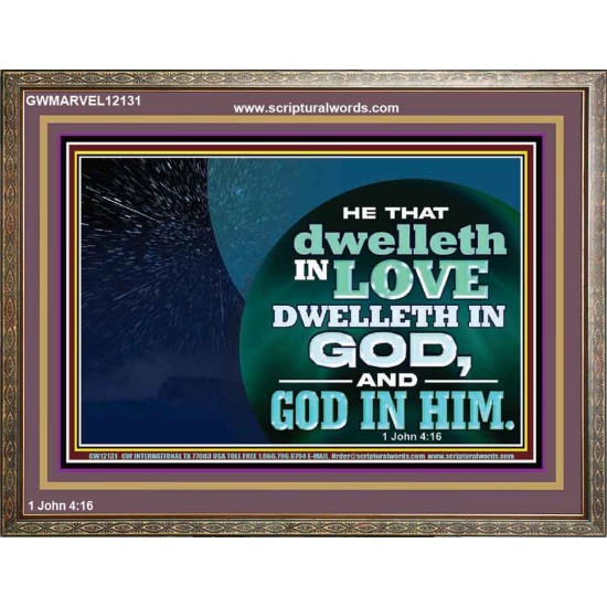 HE THAT DWELLETH IN LOVE DWELLETH IN GOD  Custom Wall Scripture Art  GWMARVEL12131  