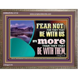FEAR NOT WITH US ARE MORE THAN THEY THAT BE WITH THEM  Custom Wall Scriptural Art  GWMARVEL12132  "36X31"