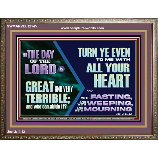 THE DAY OF THE LORD IS GREAT AND VERY TERRIBLE REPENT IMMEDIATELY  Custom Inspiration Scriptural Art Wooden Frame  GWMARVEL12145  