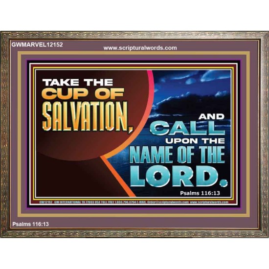 TAKE THE CUP OF SALVATION  Art & Décor Wooden Frame  GWMARVEL12152  