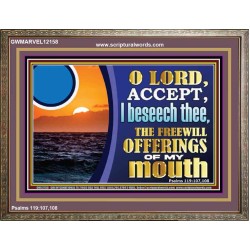 ACCEPT THE FREEWILL OFFERINGS OF MY MOUTH  Bible Verse for Home Wooden Frame  GWMARVEL12158  