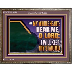 HEAR ME O LORD I WILL KEEP THY STATUTES  Bible Verse Wooden Frame Art  GWMARVEL12162  "36X31"