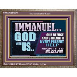 IMMANUEL GOD WITH US OUR REFUGE AND STRENGTH MIGHTY TO SAVE  Ultimate Inspirational Wall Art Wooden Frame  GWMARVEL12247  "36X31"