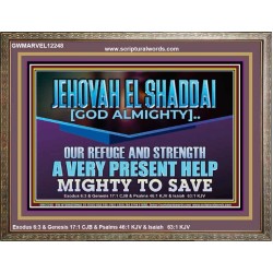 JEHOVAH EL SHADDAI MIGHTY TO SAVE  Unique Scriptural Wooden Frame  GWMARVEL12248  "36X31"