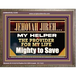 JEHOVAH JIREH MY HELPER THE PROVIDER FOR MY LIFE  Unique Power Bible Wooden Frame  GWMARVEL12249  "36X31"