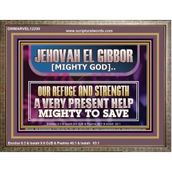 JEHOVAH EL GIBBOR MIGHTY GOD MIGHTY TO SAVE  Ultimate Power Wooden Frame  GWMARVEL12250  "36X31"