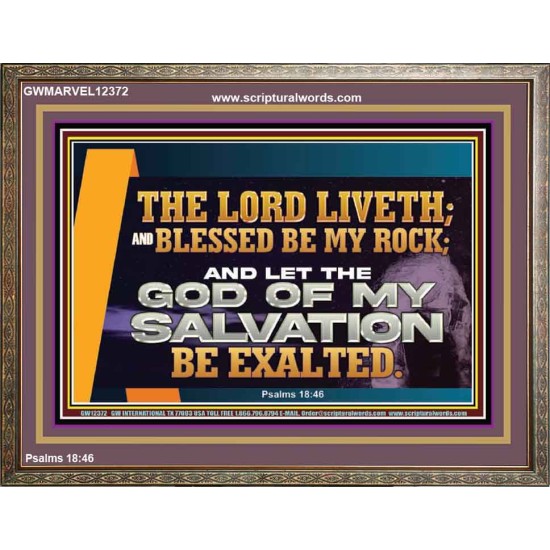 THE LORD LIVETH BLESSED BE MY ROCK  Righteous Living Christian Wooden Frame  GWMARVEL12372  