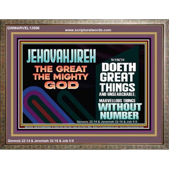 JEHOVAH JIREH GREAT AND MIGHTY GOD  Scriptures Décor Wall Art  GWMARVEL12696  