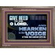 GIVE HEED TO ME O LORD  Scripture Wooden Frame Signs  GWMARVEL12707  