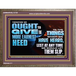 GIVE THE MORE EARNEST HEED  Contemporary Christian Wall Art Wooden Frame  GWMARVEL12728  "36X31"