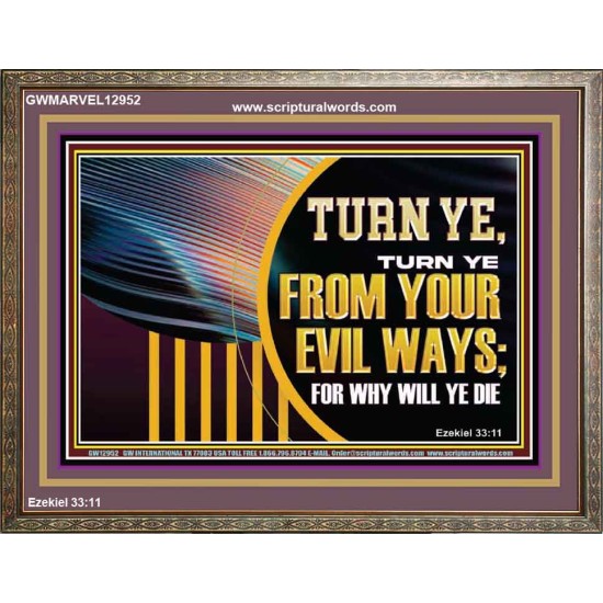 TURN FROM YOUR EVIL WAYS  Religious Wall Art   GWMARVEL12952  