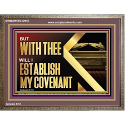 WITH THEE WILL I ESTABLISH MY COVENANT  Bible Verse Wall Art  GWMARVEL12953  "36X31"