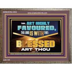 THOU ART HIGHLY FAVOURED THE LORD IS WITH THEE  Bible Verse Art Prints  GWMARVEL12954  "36X31"