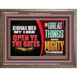 JEHOVAH JIREH OPEN YE THE GATES  Christian Wall Décor Wooden Frame  GWMARVEL12959  "36X31"