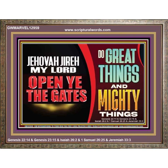 JEHOVAH JIREH OPEN YE THE GATES  Christian Wall Décor Wooden Frame  GWMARVEL12959  