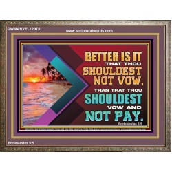 BETTER IS IT THAT THOU SHOULDEST NOT VOW  Biblical Art Wooden Frame  GWMARVEL12975  "36X31"