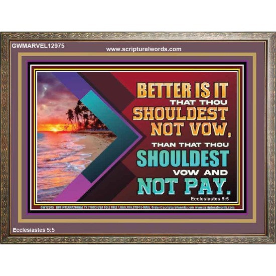 BETTER IS IT THAT THOU SHOULDEST NOT VOW  Biblical Art Wooden Frame  GWMARVEL12975  