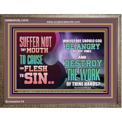 SUFFER NOT THY MOUTH TO CAUSE THY FLESH TO SIN  Bible Verse Wooden Frame  GWMARVEL12976  "36X31"