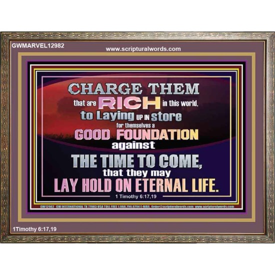 GOOD FOUNDATION AGAINST THE TIME TO COME  Scriptural Wooden Frame Glass Wooden Frame  GWMARVEL12982  
