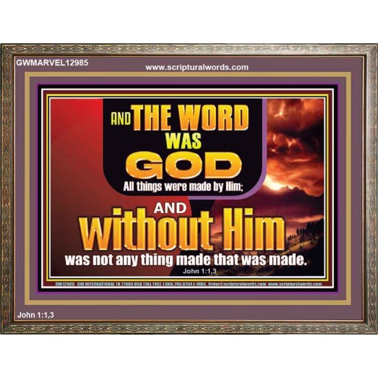 THE WORD OF GOD ALL THINGS WERE MADE BY HIM   Unique Scriptural Picture  GWMARVEL12985  