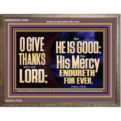 THE LORD IS GOOD HIS MERCY ENDURETH FOR EVER  Unique Power Bible Wooden Frame  GWMARVEL13040  "36X31"