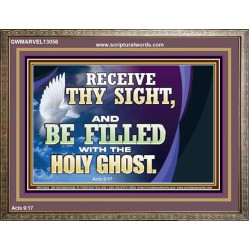 RECEIVE THY SIGHT AND BE FILLED WITH THE HOLY GHOST  Sanctuary Wall Wooden Frame  GWMARVEL13056  "36X31"