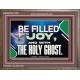 BE FILLED WITH JOY AND WITH THE HOLY GHOST  Ultimate Power Wooden Frame  GWMARVEL13060  