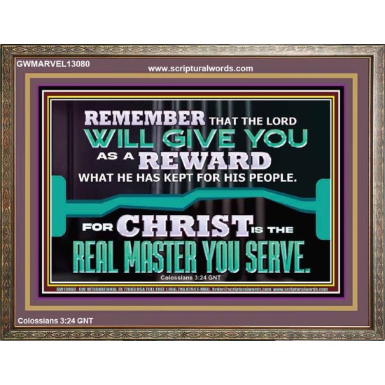 THE LORD WILL GIVE YOU AS A REWARD  Eternal Power Wooden Frame  GWMARVEL13080  
