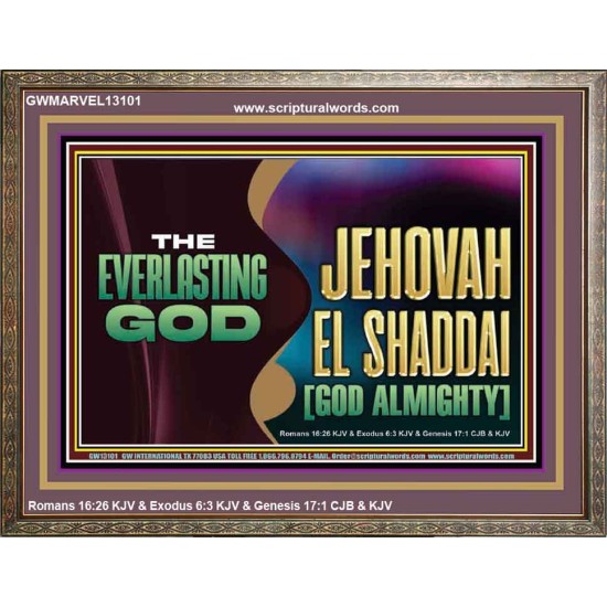 EVERLASTING GOD JEHOVAH EL SHADDAI GOD ALMIGHTY   Christian Artwork Glass Wooden Frame  GWMARVEL13101  