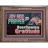 JOY AND PRAYER BRINGS OVERFLOWING GRATITUDE  Bible Verse Wall Art  GWMARVEL13117  "36X31"