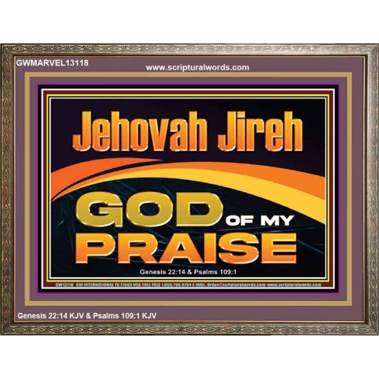 JEHOVAH JIREH GOD OF MY PRAISE  Bible Verse Art Prints  GWMARVEL13118  