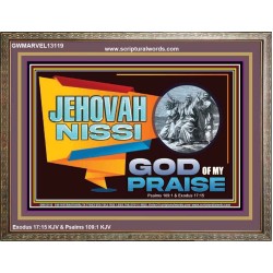 JEHOVAH NISSI GOD OF MY PRAISE  Christian Wall Décor  GWMARVEL13119  "36X31"