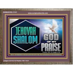 JEHOVAH SHALOM GOD OF MY PRAISE  Christian Wall Art  GWMARVEL13121  "36X31"