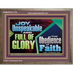 JOY UNSPEAKABLE AND FULL OF GLORY THE OBEDIENCE OF FAITH  Christian Paintings Wooden Frame  GWMARVEL13130  "36X31"