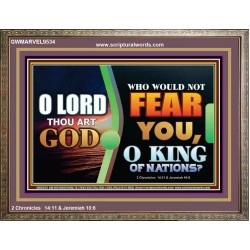 O KING OF NATIONS  Righteous Living Christian Wooden Frame  GWMARVEL9534  "36X31"